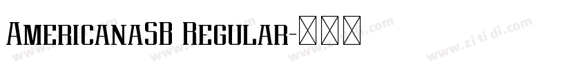 AmericanaSB Regular字体转换 AmericanaSB Regular字体转换